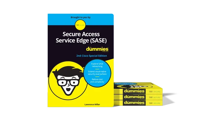 Secure Access Service Edge (SASE) for dummies®